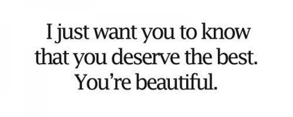 You Deserve