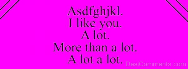 I Like You A Lot More Than A Lot-uhb610DC28