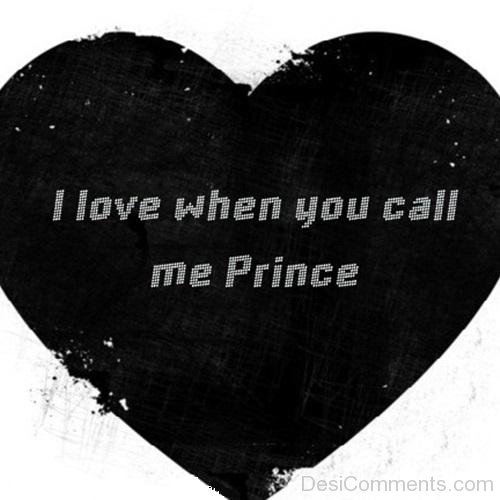 I Love When You Call Me Prince