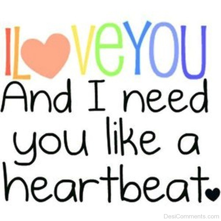 I Love You And I Need You Desicomments Com