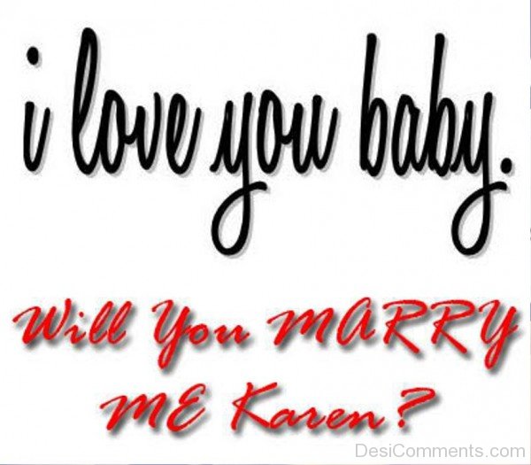 I Love You Baby Will You Marry Me-ght902-DESI17