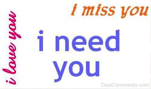I Love You,Miss You,Need You