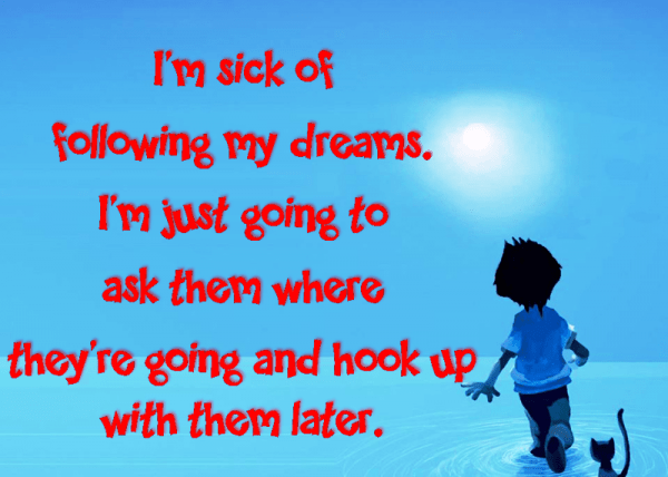 I M Sick Of Following My Dreams-DC06573