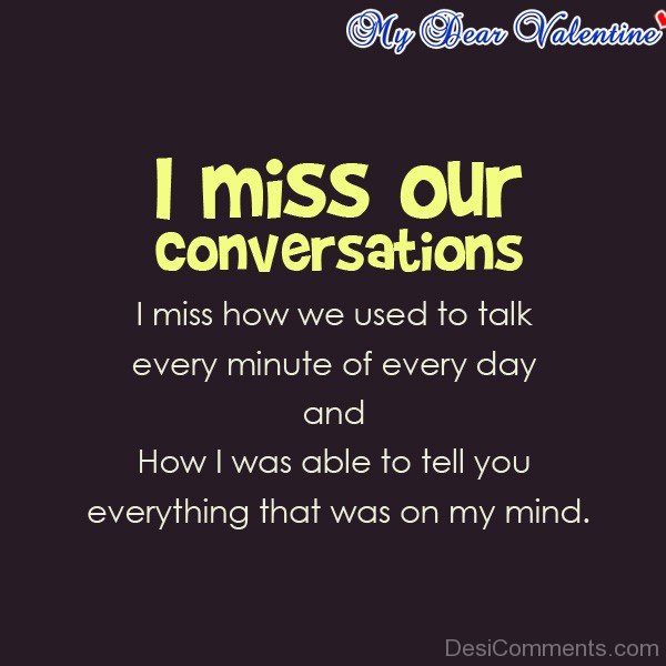 I Miss Our Conversation