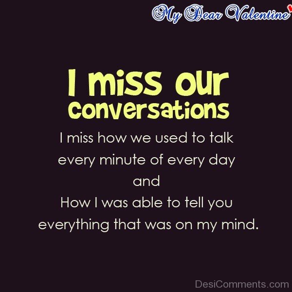 I Miss Our Conversation- Dc 4029