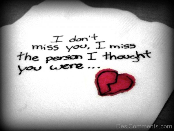 I Miss The Person I Thought You Were- Dc 4030