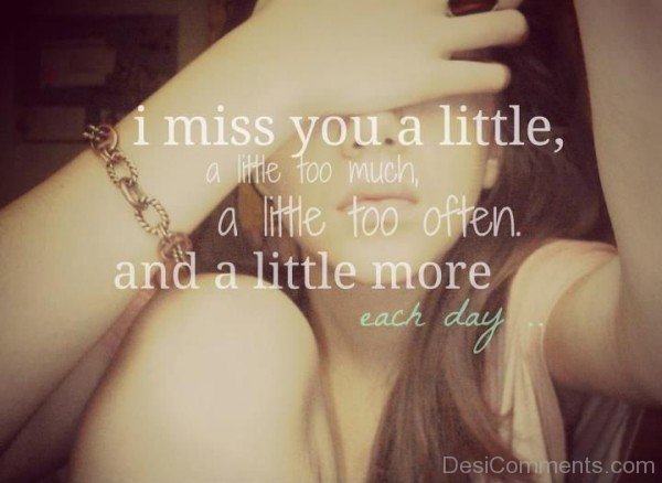 I Miss You A Little Too Much