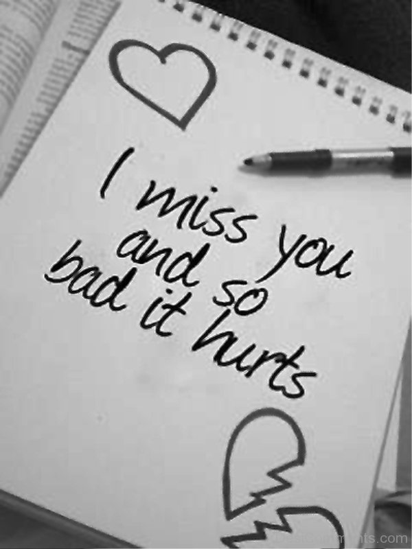 I Miss You And So Bad It Hurts