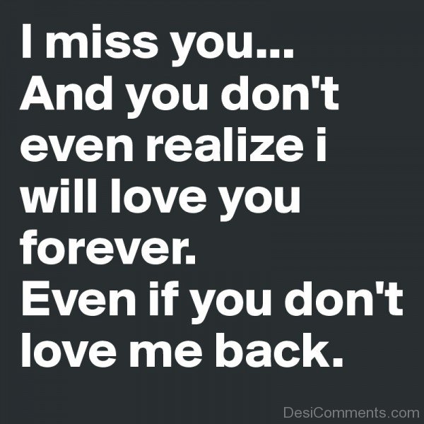 I Miss You And You Don't Even Realize-DC7d2c54
