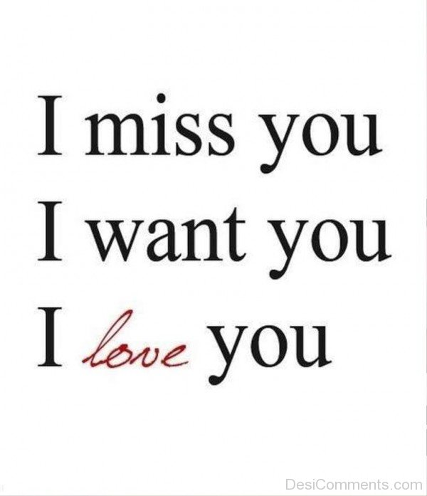 I Miss You,Want You And Love You