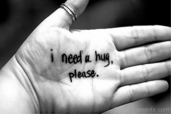 I Need A Hug Please