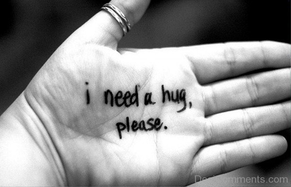 I Need A Hug Please