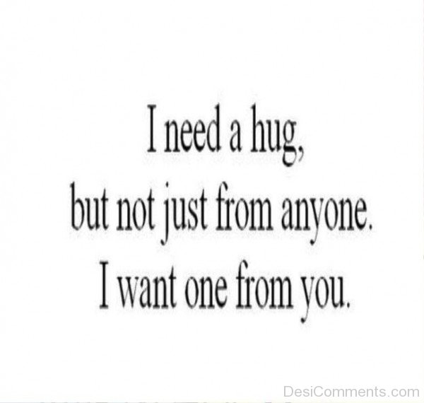 I Need A Hug- dc 77068