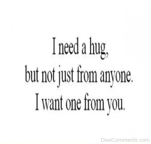 I Need A Hug