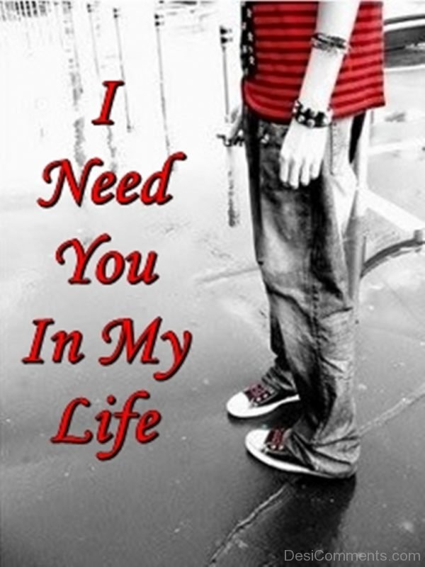 I Need You In My Life Image