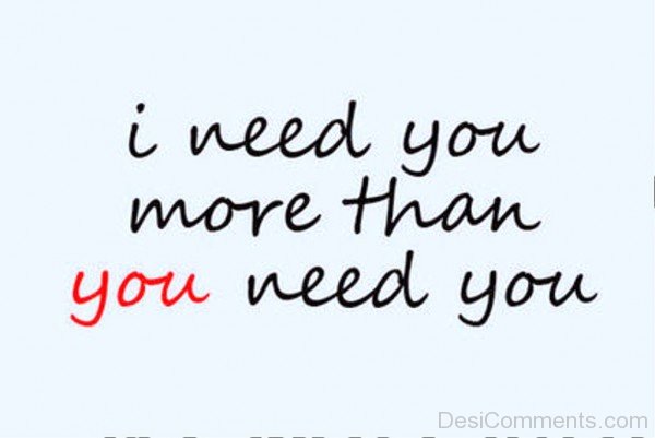 I Need You More Than You Need Me-vxz410desi09