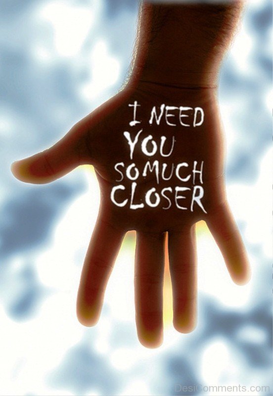 I Need You So Much Closer Image