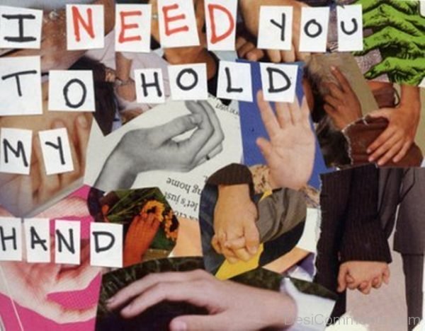 I Need You To Hold My Hand-DC58