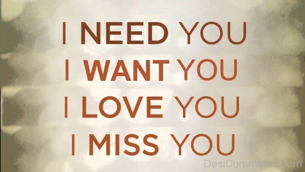 I Need You.Want You,Love You And Miss You-DC990350