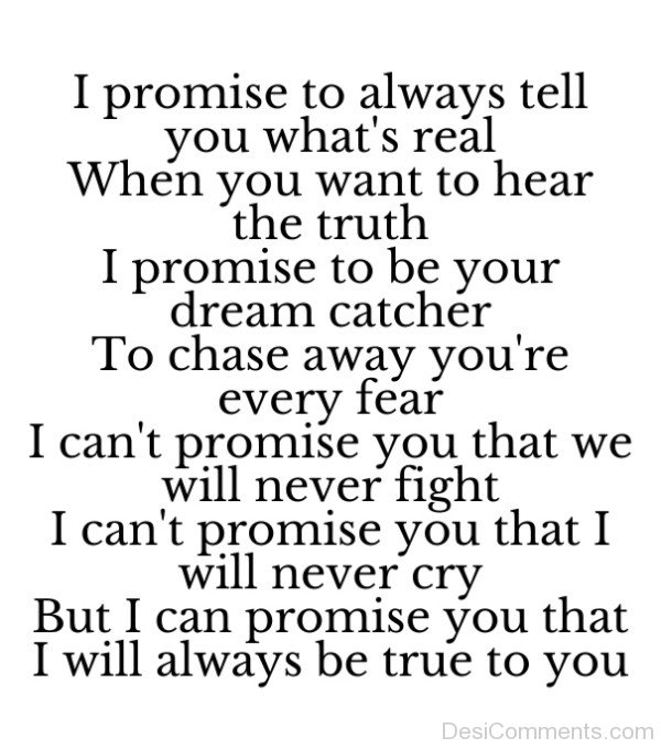 I Promise To Always Tell You What’s Real