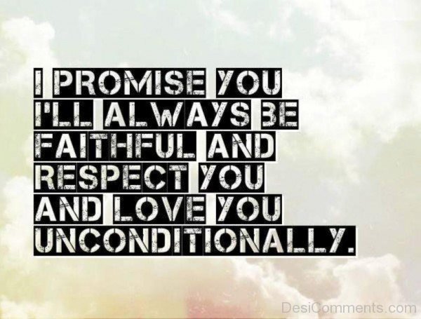 I Promise You I’ll Always Be Faithful