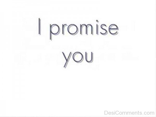 I Promise You