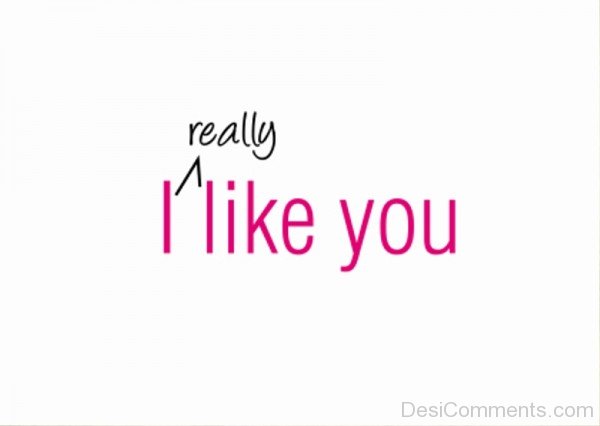 I Really Like You