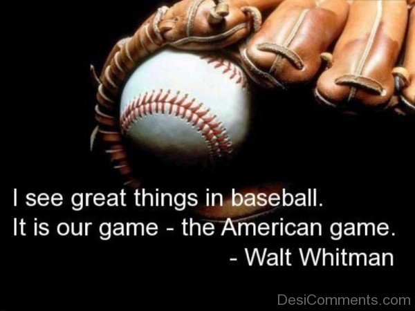I See Great Things In Baseball