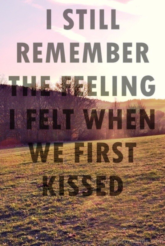 I Still Remember When We First Kissed
