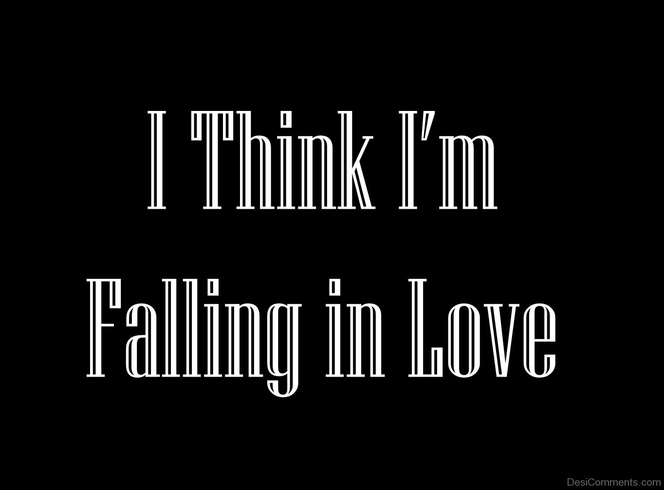 I think that i love you