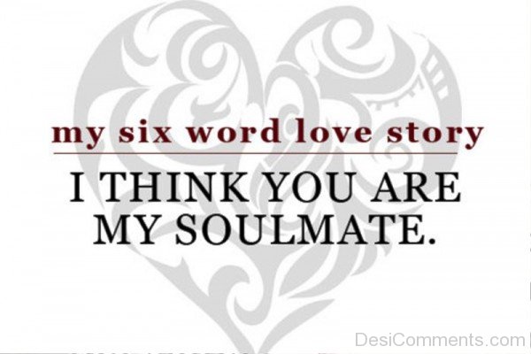 I Think You Are My Soulmate