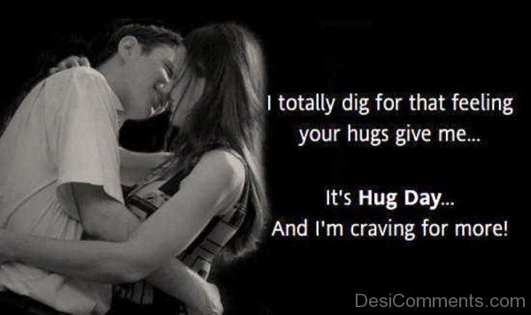 I Totally Dig For That Feeling Your Hugs-qaz9828IMGHANS.Com06