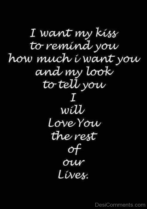I Want My Kiss To Remind You