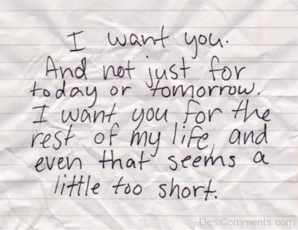 I Want You And Not Just For Today