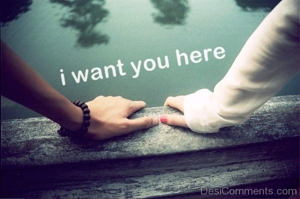 I Want You Here