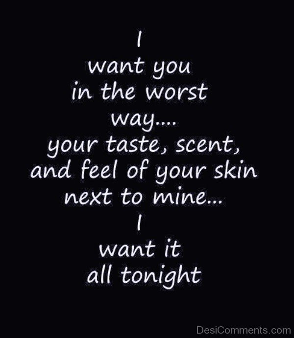 I Want You In The Worst Way