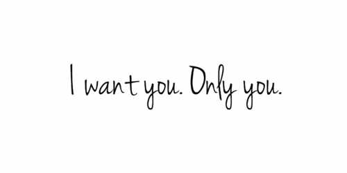 I Want You Only You