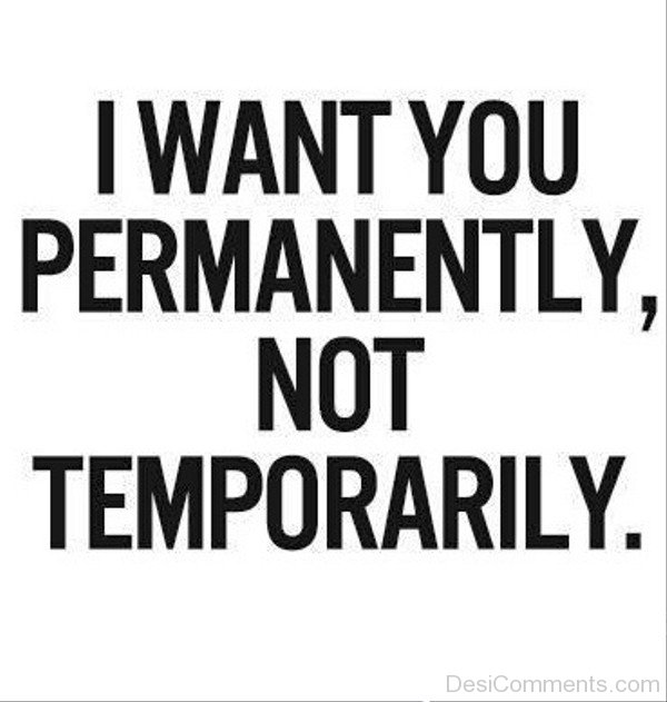 I Want You Permanently