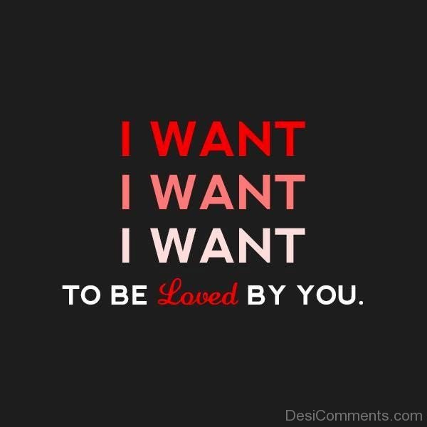 I Want You To Be Loved By You