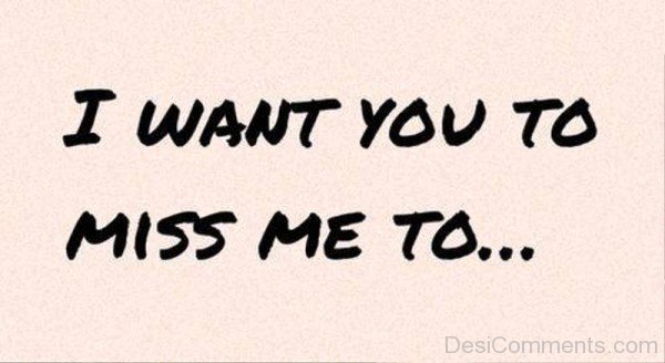 I Want You To Miss Me To-tx322DC8810