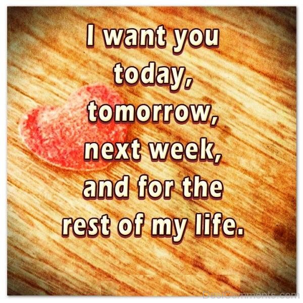 I Want You Today And Rest Of My Life-uy614DC0DC26