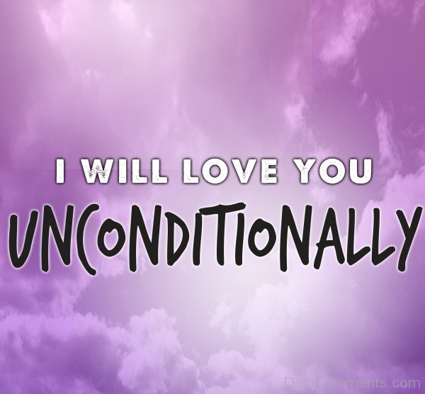 I Will Love You Unconditionally-DC032DC17