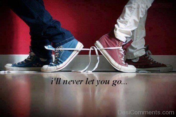 I Will Never Let You Go Image-DC02DC26