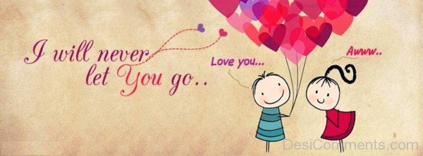 I Will Never Let You Go Love You-jkl810DESI07