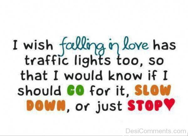 I Wish Falling In Love Has Traffic Lights Too-dcv319DESI10