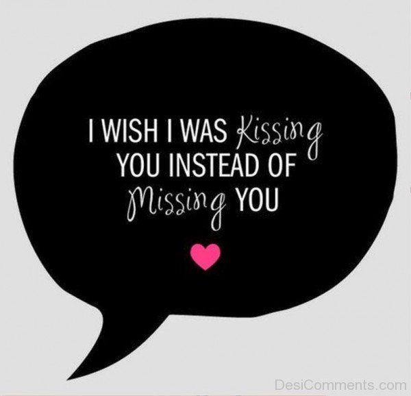I Wish I Was Kissing You