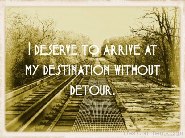 I deserve to  arrive at my destination without detour-dc018051