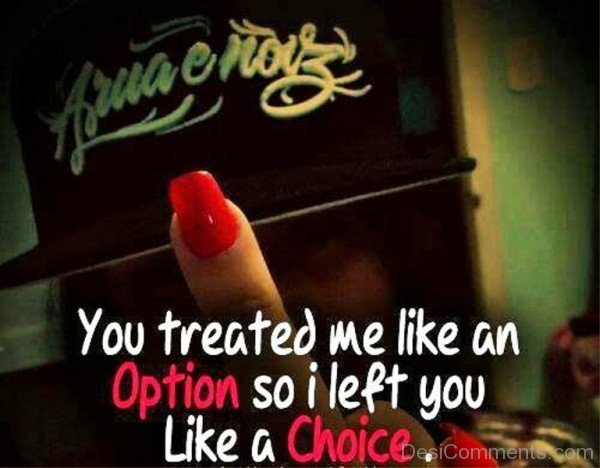 I left you like a Choice-Dc0h18