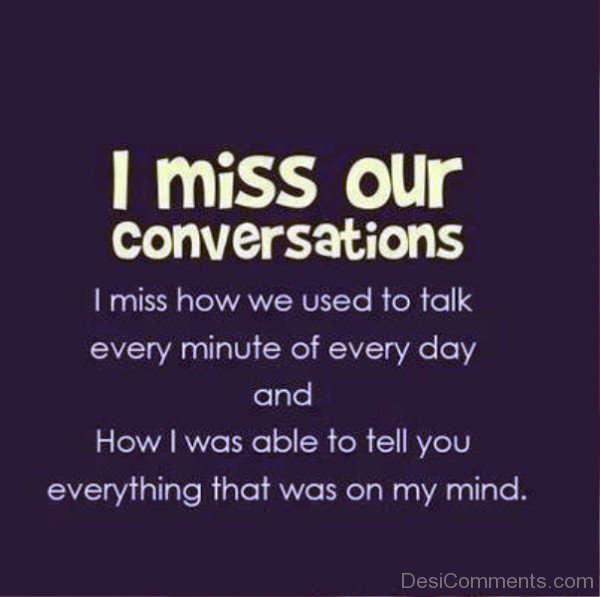 I miss our conversations-DC0p6037