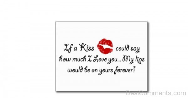 If A Kiss Could Say How Much I Love You